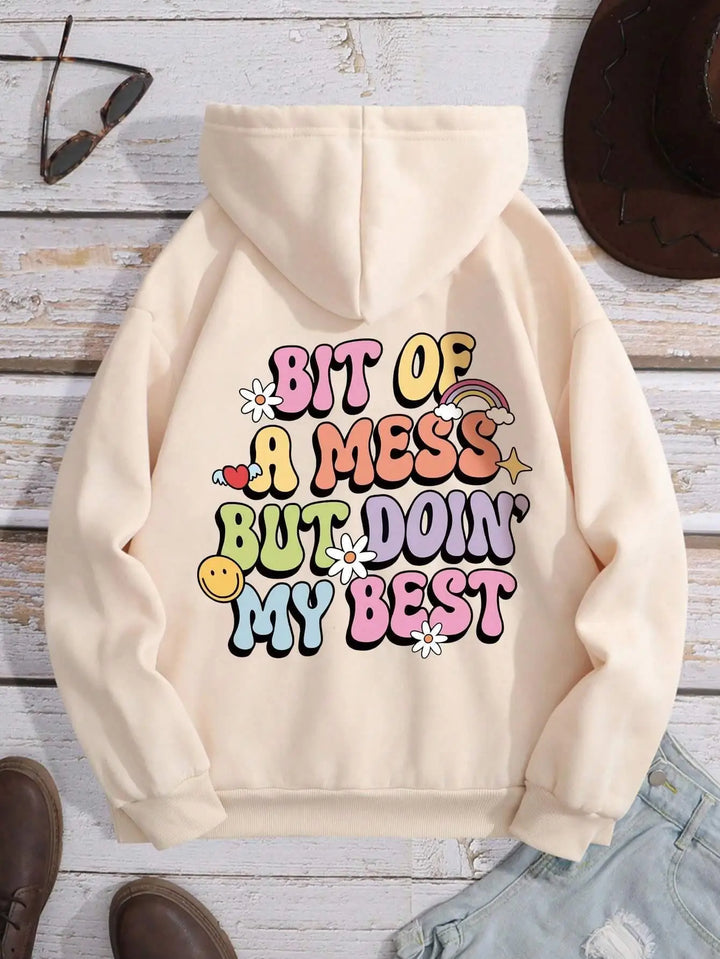 FLEECE HOODIE "BIT OF A MESS BUT DOIN' MY BEST"