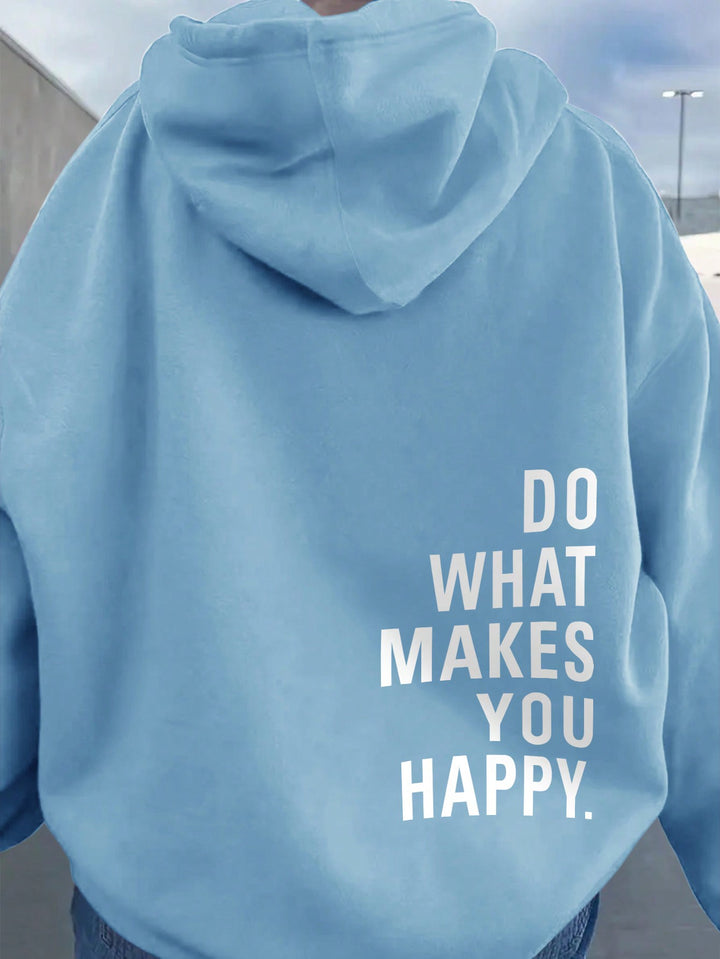 LONG SLEEVE INSPIRATIONAL HOODIE "DO WHAT MAKES YOU HAPPY"